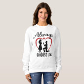 Always Choose Love Dames Basic Sweatshirt | Gratis (Voorkant volledig)