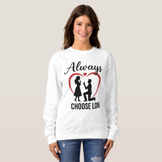 Always Choose Love Dames Basic Sweatshirt | Gratis (Voorkant volledig)