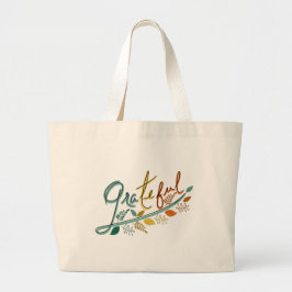 Always Grateful Grote Tote Bag