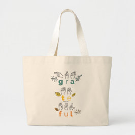Always Grateful Sign Language Grote Tote Bag