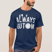 Always Gutom Filipino Food Filippijnen Adobo T-shirt (Voorkant)