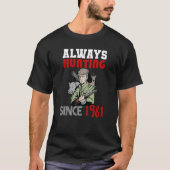 Always hunting since 1981 t-shirt (Voorkant)
