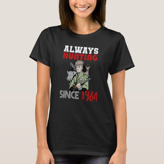 Always hunting since 1984 t-shirt (Voorkant)