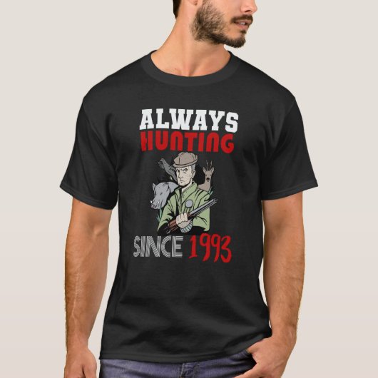 Always hunting since 1993 t-shirt (Voorkant)