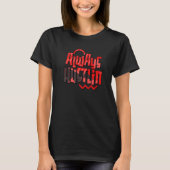 Always Hustlin Chile Red 9s Matching T-shirt (Voorkant)