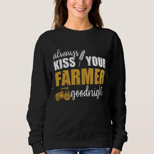Always Kiss Your Farmer Cute Farmer Dad Tractor Trui (Voorkant)