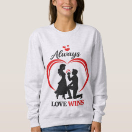 Always Love Wins Cozy Women Sweatshirt. Trui