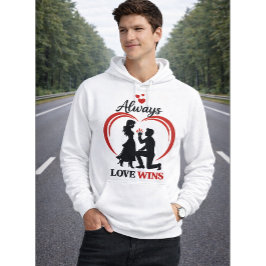 Always Love Wins Romantic Unisex Valentine Hoodie