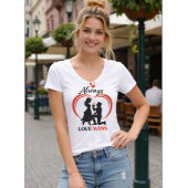 Always Love Wins Women V Neck Tee T-shirt