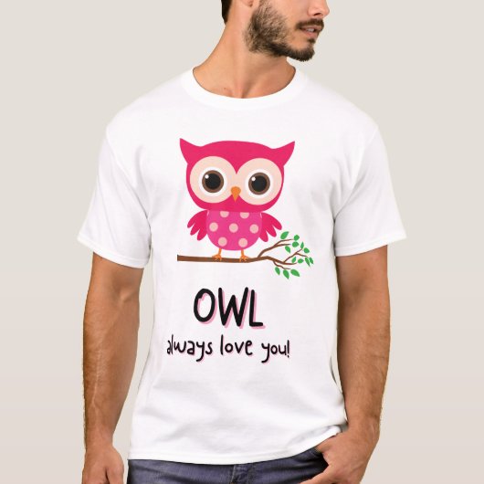 Always Love You mooie roze uil T-shirt (Voorkant)