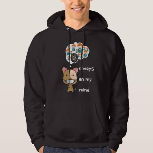 Always on my mind ! Funny cat design Black Friday  Hoodie (Voorkant)