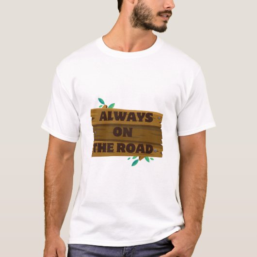 Always on the Road. – Minimalist Travel & Adventur T-shirt (Voorkant)