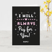 Always Pay For You Nope Funny Card Kaart (Gele Bloem)