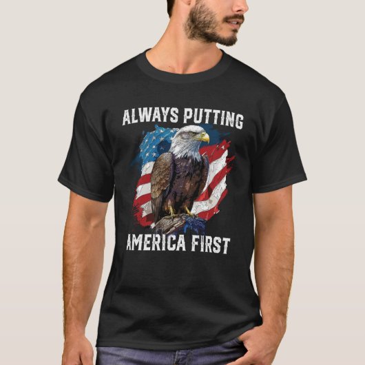 Always Putting America First American Bald Eagle P T-shirt (Voorkant)