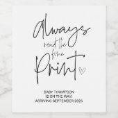 Always Read the Fine Print Pregnancy Announcement Wijn Etiket (Enkel label)