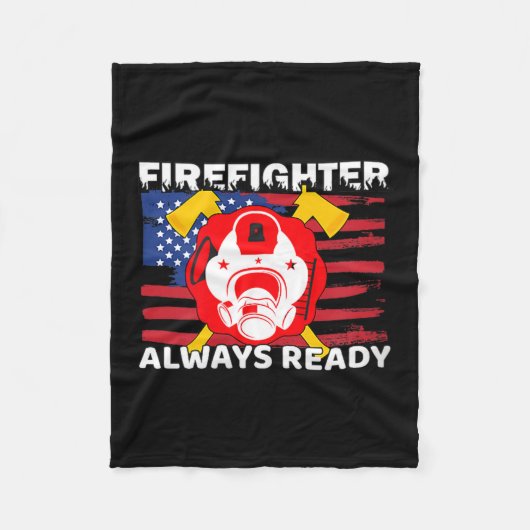 Always Ready Firefighter Gift Proud Fireman Quotes Fleece Deken (Voorkant)