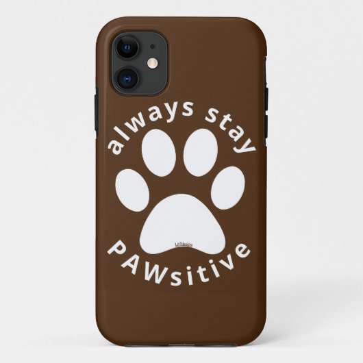 ALWAYS STAY PAWSITIVE funny dog paw inspirational Case-Mate iPhone Case (Achterkant)