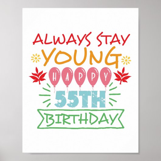 Always stay young happy 55th birthday quote poster (Voorkant)