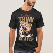 Always Think Like A Fish Device Fish Trap T-shirt (Voorkant)