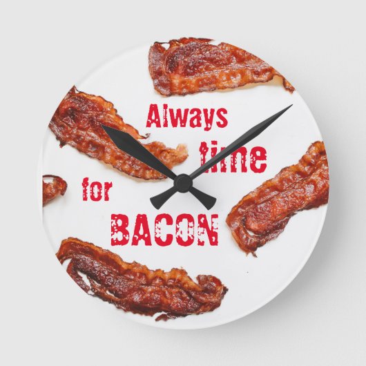 Always Time for Bacon Lover Delicious Ronde Klok (Voorkant)