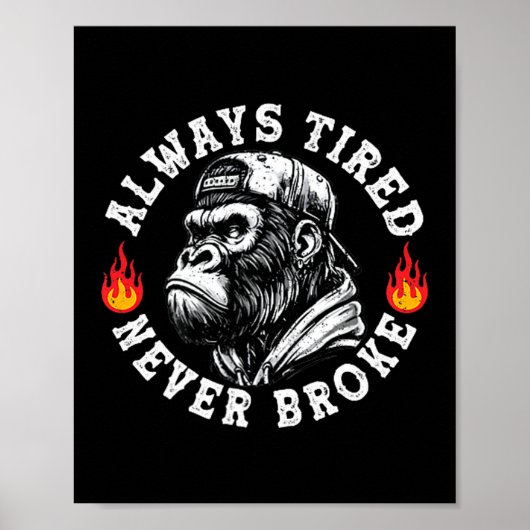 Always Tired Never Broke Funny Monkey (2 Sided) Poster (Voorkant)