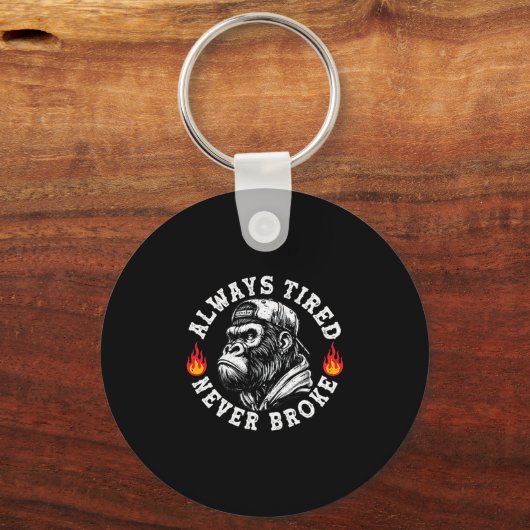 Always Tired Never Broke Funny Monkey (2 Sided) Sleutelhanger (Voorkant)