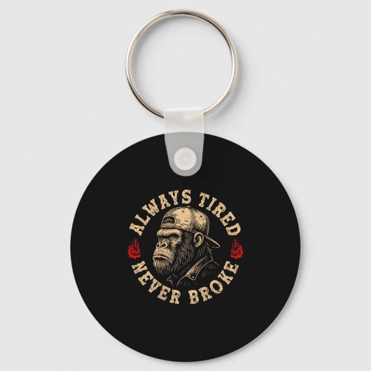 Always Tired Never Broke Funny Monkey (op de rug) Sleutelhanger (Voorkant)