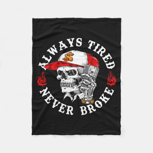 Always Tired Never Broke Funny Skull (on Back) Fleece Deken (Voorkant)