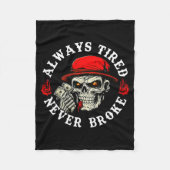 Always Tired Never Broke Funny Skull (on Back)  Fleece Deken (Voorkant)