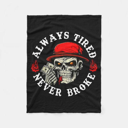 Always Tired Never Broke Funny Skull (on Back) Fleece Deken (Voorkant)