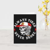 Always Tired Never Broke Funny Skull (on Back)  Kaart (Gele Bloem)