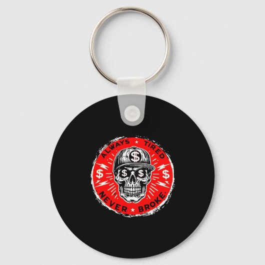 Always Tired Never Broke Funny Skull (on Back)  Sleutelhanger (Voorkant)