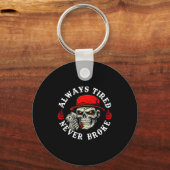 Always Tired Never Broke Funny Skull (on Back) Sleutelhanger (Voorkant)
