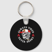 Always Tired Never Broke Funny Skull (on Back) Sleutelhanger (Voorkant)