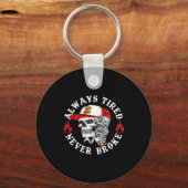 Always Tired Never Broke Funny Skull (on Back) Sleutelhanger (Voorkant)