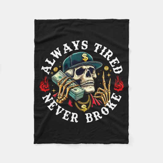 Always Tired Never Broke Skull (on Back) Fleece Deken (Voorkant)