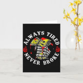 Always Tired Never Broke Skull (on Back)  Kaart (Gele Bloem)