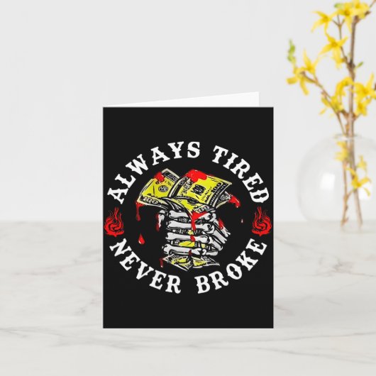 Always Tired Never Broke Skull (on Back)  Kaart (Gele Bloem)