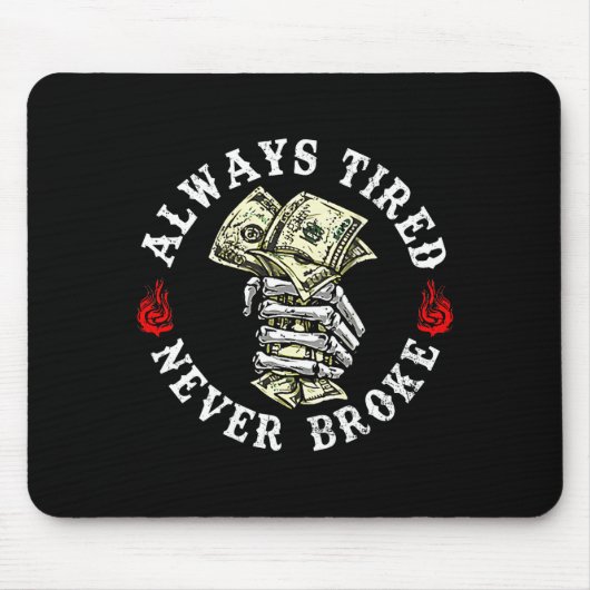 Always Tired Never Broke Skull (on Back) Muismat (Voorkant)