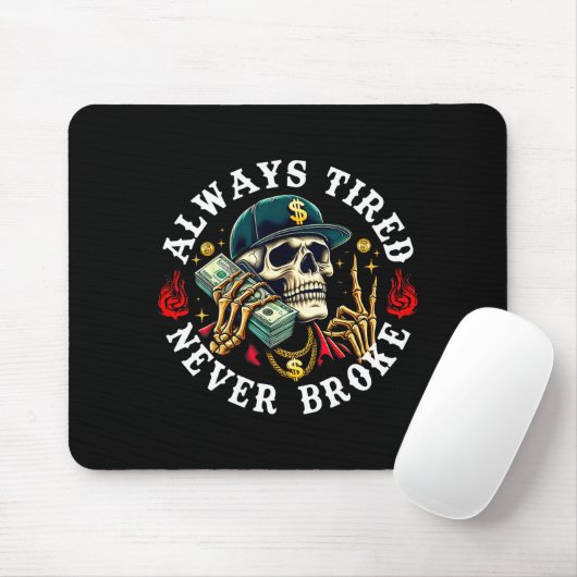 Always Tired Never Broke Skull (on Back)  Muismat (Met muis)