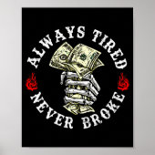 Always Tired Never Broke Skull (on Back)  Poster (Voorkant)