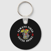 Always Tired Never Broke Skull (on Back) Sleutelhanger (Voorkant)