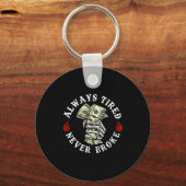 Always Tired Never Broke Skull (on Back) Sleutelhanger (Voorkant)