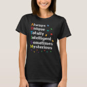 Always Unique Totally Intelligent Sometimes Myster T-shirt (Voorkant)
