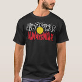 Always Was Always Will Be Aboriginal Flag National T-shirt (Voorkant)