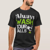 Always Wash Your Balls Funny Golf Driving Range T-shirt (Voorkant)