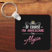 Alyssa natuurlijk ben ik geweldige dat ik Alyssa h Sleutelhanger (Voorkant)