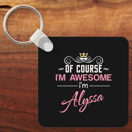Alyssa natuurlijk ben ik geweldige dat ik Alyssa h Sleutelhanger (Voorkant)