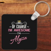 Alyssa natuurlijk ben ik geweldige dat ik Alyssa h Sleutelhanger (Achterkant)
