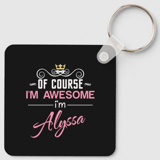 Alyssa natuurlijk ben ik geweldige dat ik Alyssa h Sleutelhanger (Achterkant)